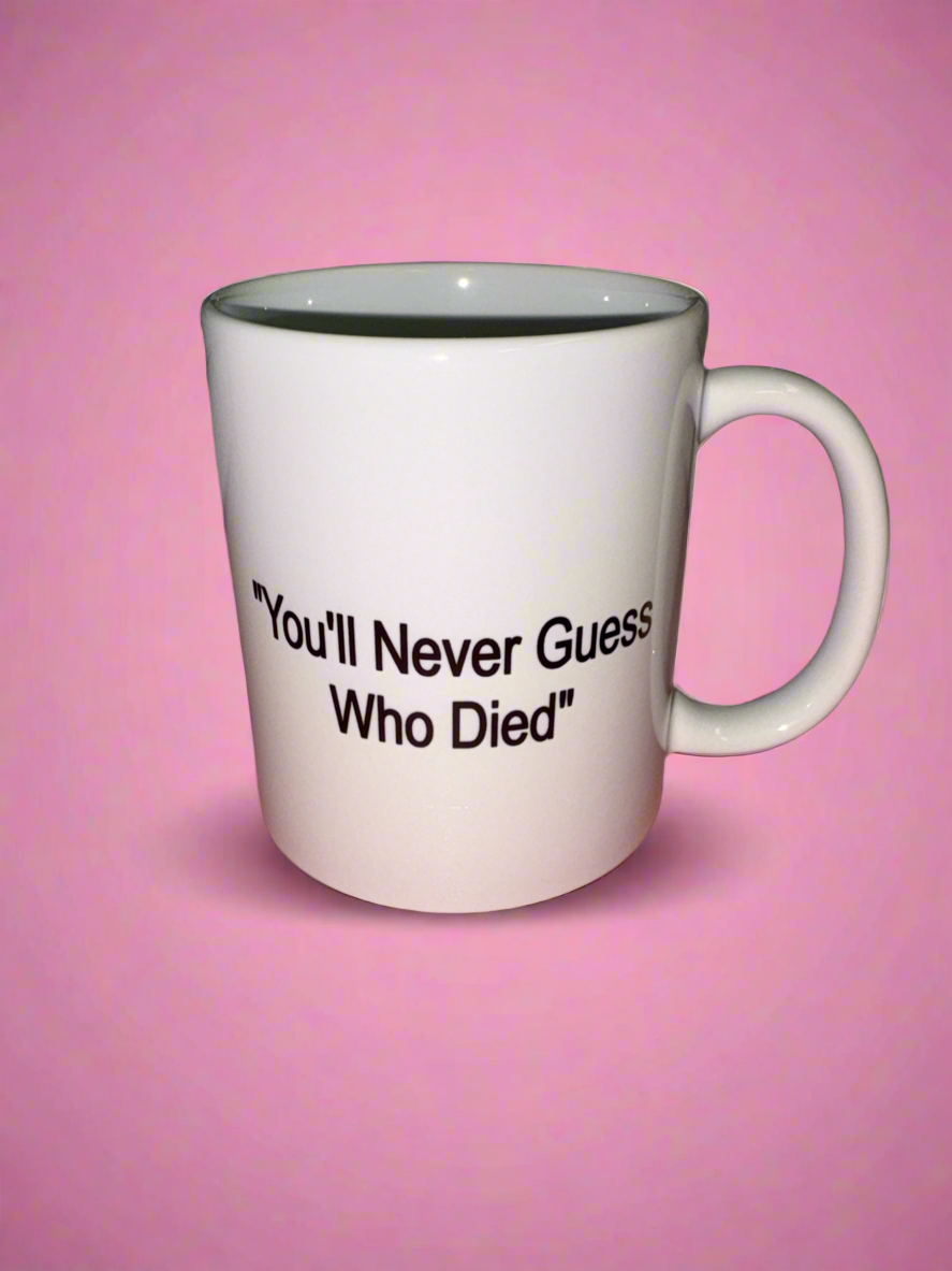 You’ll never guess who died mug