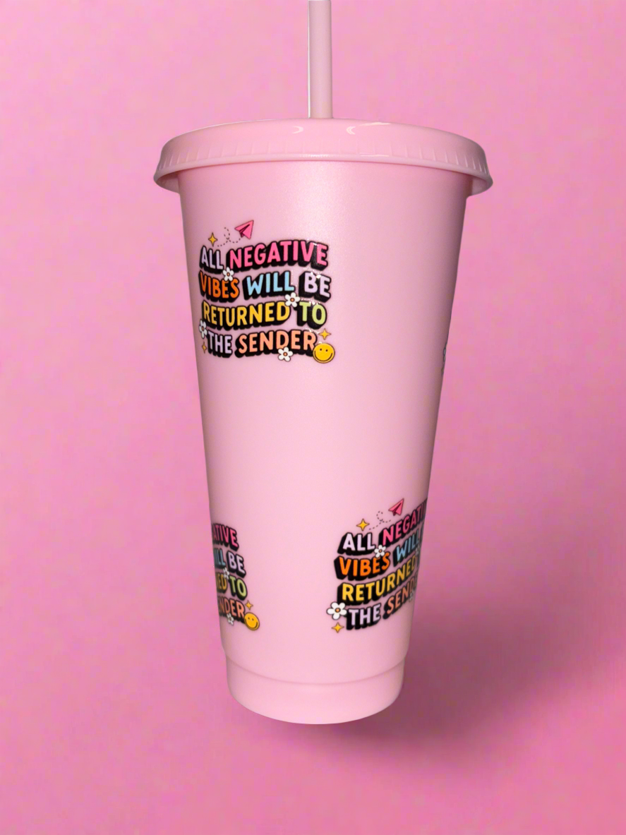 All negative vibes will be returned to sender cold cup💕
