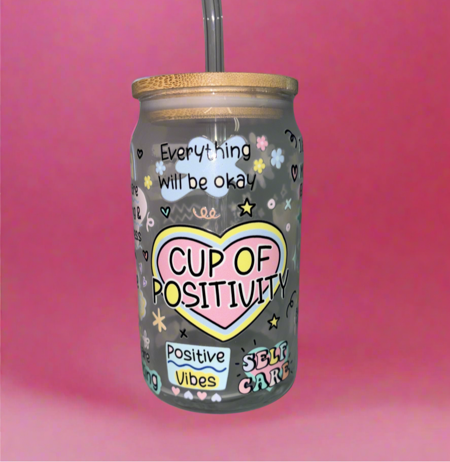 Cup of positivity glass can🫶
