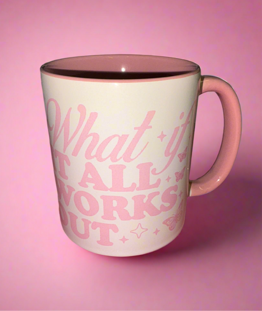 What if it all works out mug💗