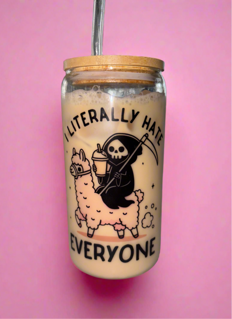 I literally hate everyone glass can✌️