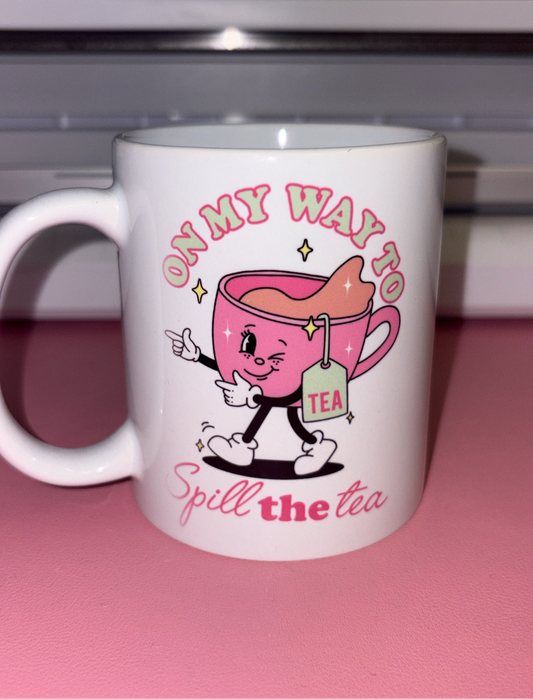 On my way to spill the tea nearly perfect mug