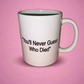 You’ll never guess who died mug