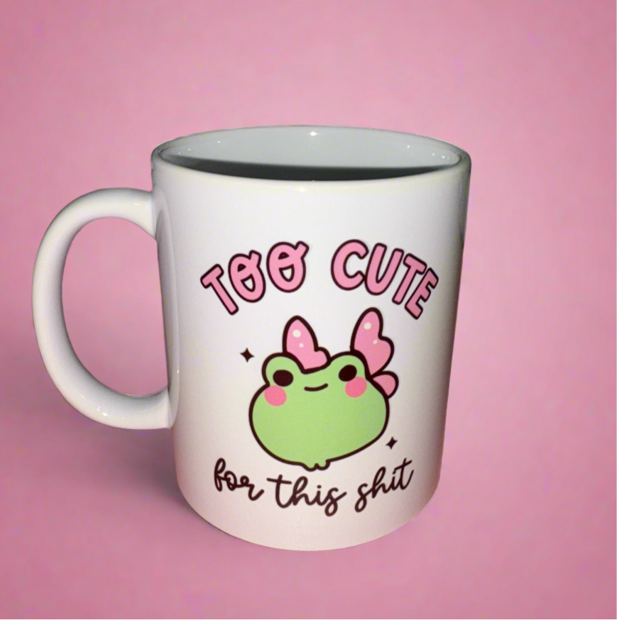 Too cute for this sh✨t mug💗