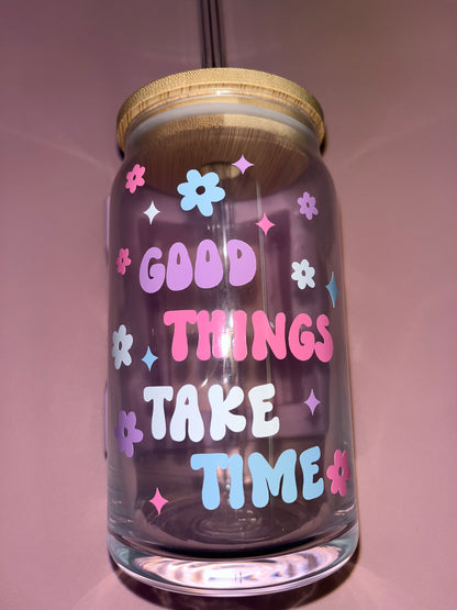 Good things take time glass can🌸💜