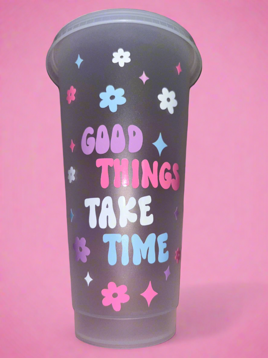 Good things take time cold cup💜💓