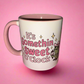 Somethin sweet mug🍫