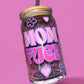 Mom Fuel Glass Can 💗🎀🌸