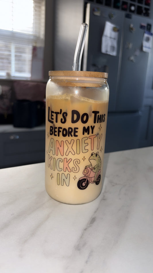 Let’s do this before my anxiety kicks in glass can💕✨