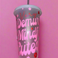 Very Demure, Mindful Cutesy cold cup🎀💗✨