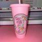 Mostly sweet sometimes sassy pink cold cup💕