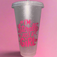 I’m literally just a girl cold cup🎀