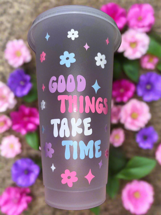 Good things take time cold cup💜💓