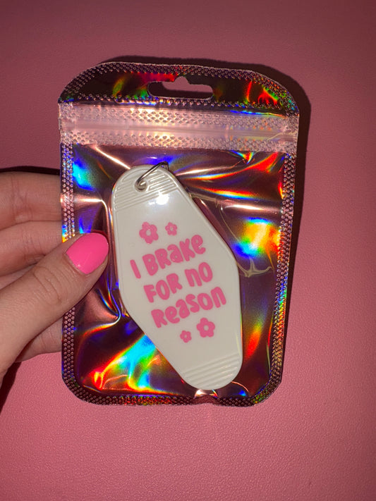 I brake for no reason motel keychain💕
