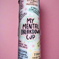 My mental breakdown cup💗✨20oz skinny tumbler💕