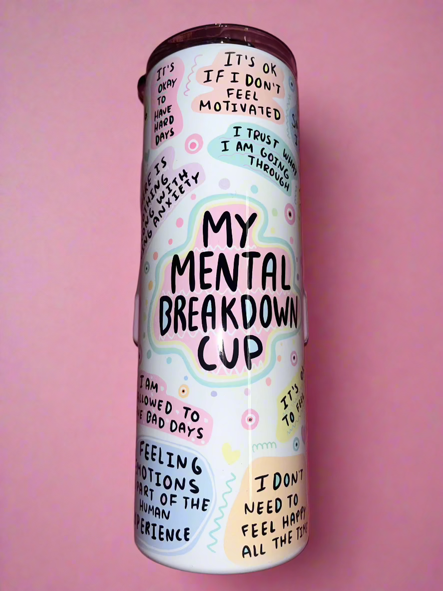 My mental breakdown cup💗✨20oz skinny tumbler💕