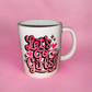 Let’s go girls mug💕
