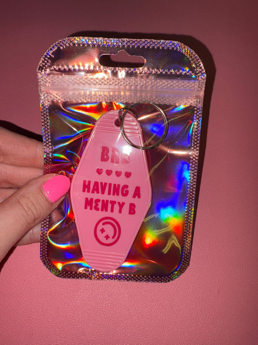 BRB having a Menty B motel keychain💕