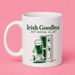Irish goodbye mug☘️